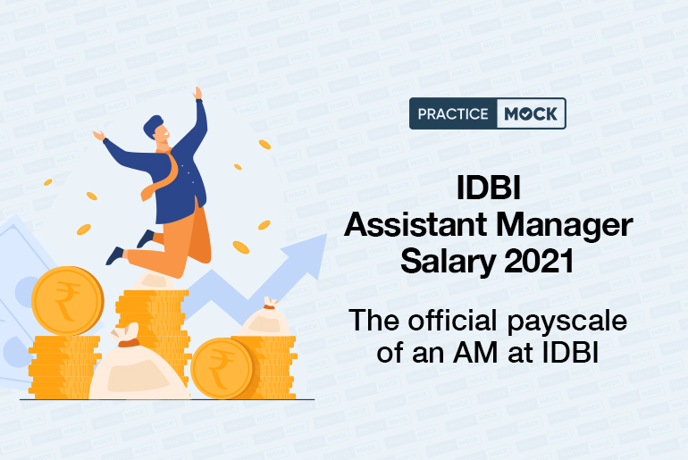 IDBI Assistant Manager Salary 2021 PracticeMock